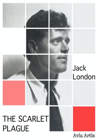 The Scarlet Plague Jack London - okładka książki
