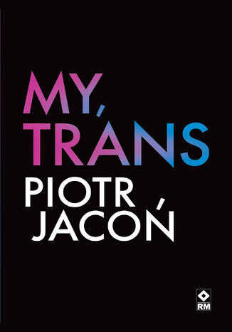My, trans Piotr Jacoń - okładka ebooka