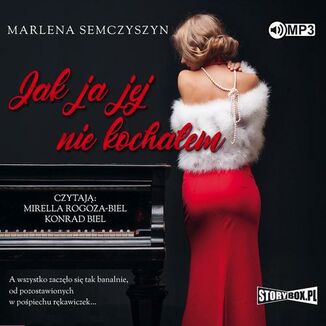 Jak ja jej nie kochaem Marlena Semczyszyn - okadka audiobooka MP3
