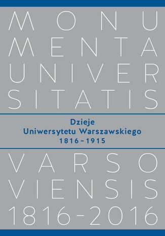 Dzieje Uniwersytetu Warszawskiego 1816-1915