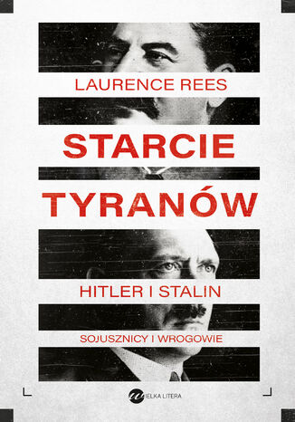 Starcie tyranw. Hitler i Stalin  sojusznicy i wrogowie Laurence Rees - okadka ebooka