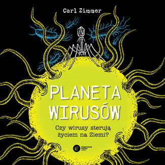 Okładka książki/ebooka Planeta wirusów. Czy wirusy sterują życiem na Ziemi?