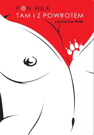 Pan Wilk (#3). Pan Wilk tam i z powrotem Jarosaw Wilk, Jarosaw Wilk - okadka audiobooks CD