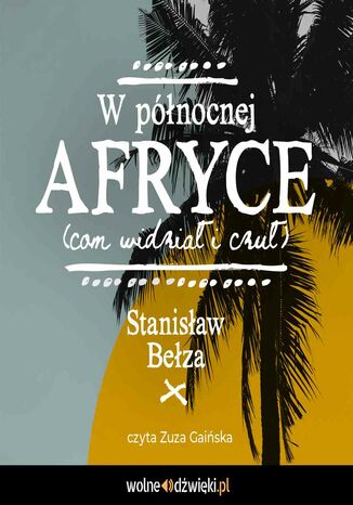 W północnej Afryce (com widział i czuł)