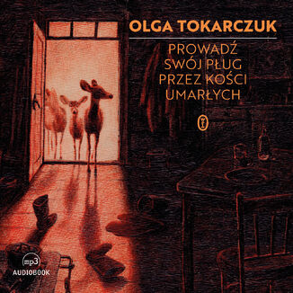 Prowadź swój pług przez kości umarłych Olga Tokarczuk - okładka audiobooka MP3