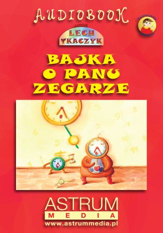 Bajka o Panu Zegarze Lech Tkaczyk - okadka audiobooka MP3