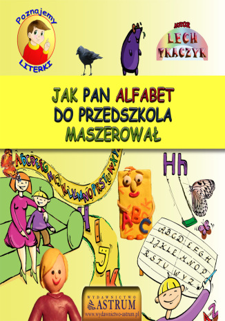 Jak Pan Alfabet do przedszkola maszerowa Lech Tkaczyk - okadka audiobooks CD