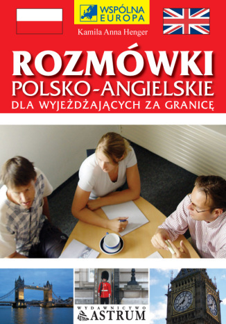 Rozmówki polsko-angielskie dla zmotoryzowanych, wyjeżdżających za granicę Kamila Anna Henger - okładka ebooka