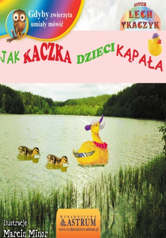 Jak kaczka dzieci kpaa - bajka Lech Tkaczyk - okadka audiobooka MP3
