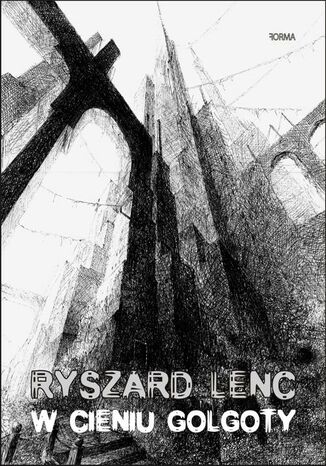 W cieniu Golgoty Ryszard Lenc - okadka audiobooks CD