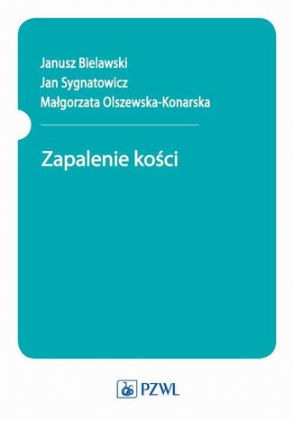 Zapalenie koci J. Bielawski, J. Sygnatowicz, M. Olszewska-Konarska - okadka ebooka