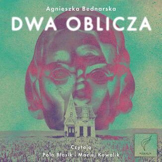 Dwa Oblicza Agnieszka Bednarska - okładka audiobooka MP3