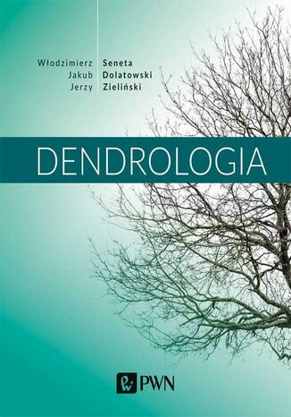 Dendrologia Jerzy Zieliski, Wodzimierz Seneta, Jakub Dolatowski - okadka audiobooks CD