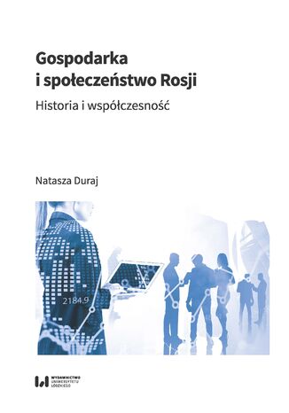 Gospodarka i społeczeństwo Rosji. Historia i współczesność Natasza Duraj - okładka audiobooks CD