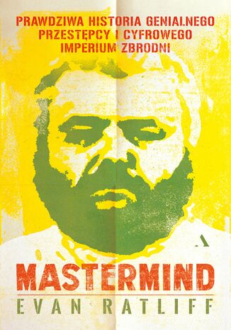 MASTERMIND Prawdziwa historia genialnego przestępcy i cyfrowego imperium zbrodni Evan Ratliff - okładka audiobooks CD