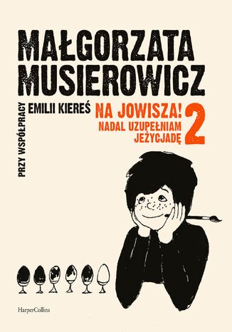 Na Jowisza 2! Nadal uzupeniam Jeycjad Magorzata Musierowicz, Emilia Kiere - okadka audiobooks CD