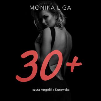 Trzydzieci plus Monika Liga - okadka audiobooka MP3