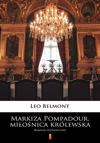 Markiza Pompadour, mionica krlewska. Romans historyczny Leo Belmont - okadka audiobooka MP3
