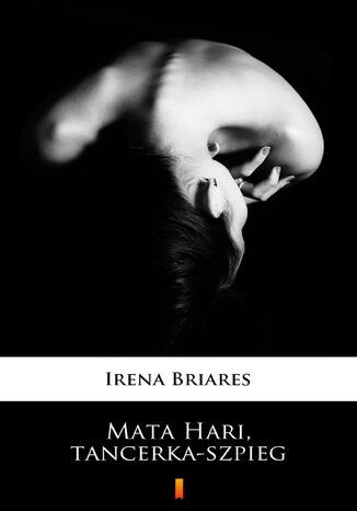 Mata Hari, tancerka-szpieg Irena Briares - okadka audiobooka MP3