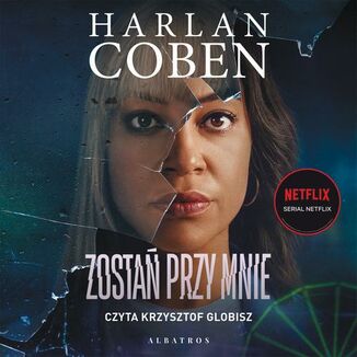 ZOSTAŃ PRZY MNIE Harlan Coben - okładka audiobooka MP3