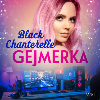 Gejmerka  opowiadanie erotyczne Black Chanterelle - okadka audiobooka MP3