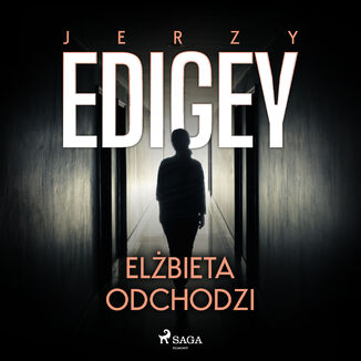 Elbieta odchodzi Jerzy Edigey - okadka audiobooka MP3