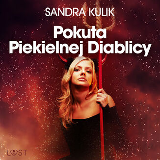 Ogie uczu 1: Pokuta Piekielnej Diablicy - seria erotyczna Sandra Kulik - okadka audiobooka MP3
