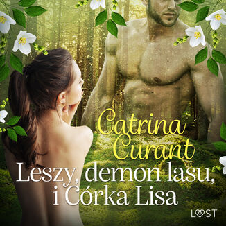 Leszy, demon lasu, i Crka Lisa  sowiaska eko-erotyka Catrina Curant - okadka audiobooka MP3