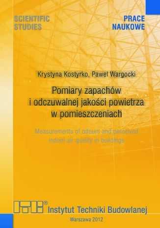 Pomiary zapachw i odczuwalnej jakoci powietrza w pomieszczeniach Krystyna Kostyrko, Pawe Wargocki - okadka ebooka