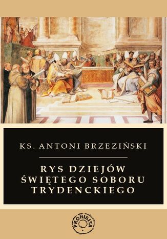 Rys dziejw witego soboru trydenckiego Antoni Brzeziski - okadka audiobooks CD