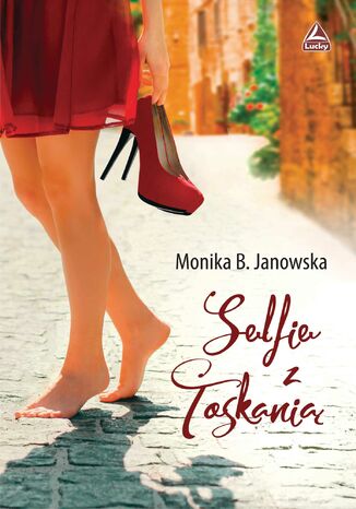 Selfie z Toskani Monika B. Janowska - okadka ebooka