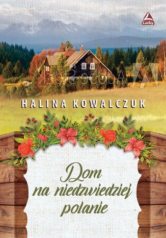 Dom na niedwiedziej polanie Halina Kowalczuk - okadka audiobooka MP3