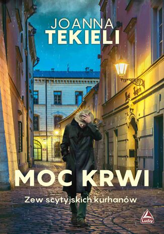 Moc krwi. Zew scytyjskich kurhanów