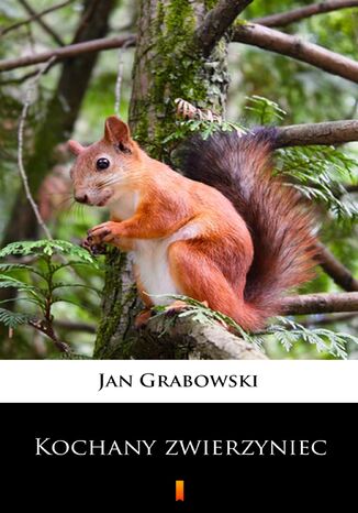Kochany zwierzyniec Jan Grabowski - okadka audiobooka MP3