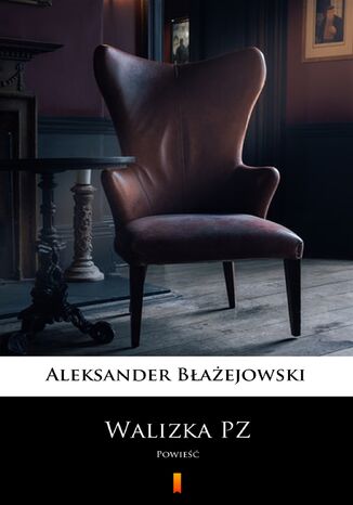 Walizka PZ. Powie Aleksander Baejowski - okadka ebooka
