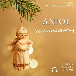 Anio boonarodzeniowy Abbie Farwell Brown - okadka audiobooka MP3