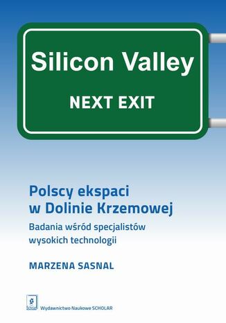 Polscy ekspaci w Dolinie Krzemowej Marzena Sasnal - okadka ebooka
