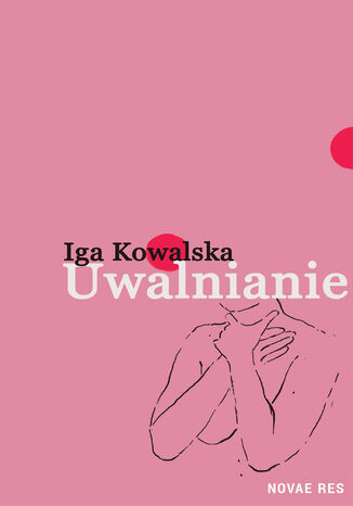 Uwalnianie Iga Kowalska - okadka ebooka