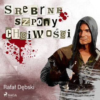 Srebrne szpony chciwości Rafał Dębski - okładka audiobooka MP3