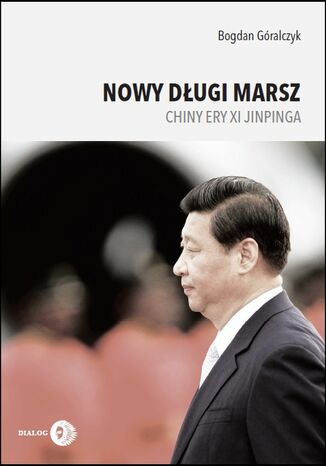 Okładka książki Nowy Dług Marsz. Chiny ery Xi Jinpinga