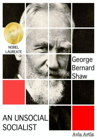 An Unsocial Socialist George Bernard Shaw - okadka ksiki