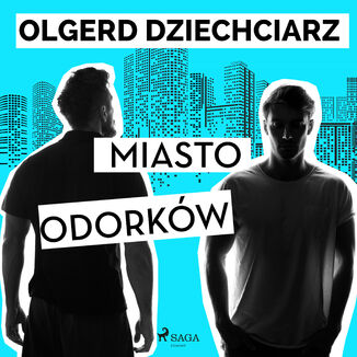 Miasto Odorków Olgerd Dziechciarz - okładka audiobooka MP3