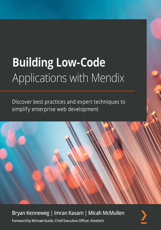 Building Low-Code Applications with Mendix Bryan Kenneweg, Imran Kasam, Micah McMullen - okładka książki