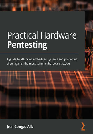 Practical Hardware Pentesting Jean-Georges Valle - okładka książki