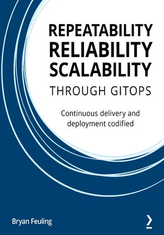 Repeatability, Reliability, and Scalability through GitOps Bryan Feuling - okładka audiobooka MP3