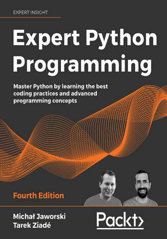 Expert Python Programming Michal Jaworski, Tarek Ziade - okładka książki