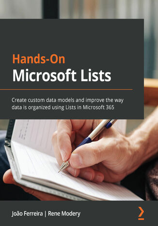 Okładka:Hands-On Microsoft Lists. Create custom data models and improve the way data is organized using Lists in Microsoft 365 