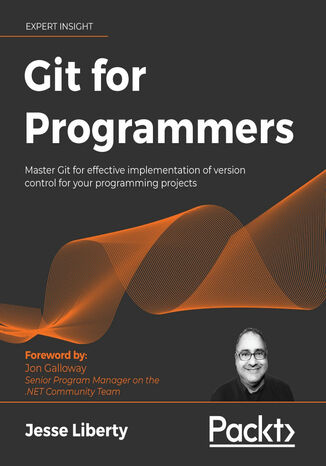 Okładka:Git for Programmers. Master Git for effective implementation of version control for your programming projects 