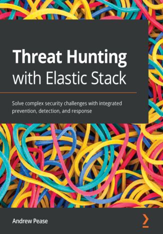 Threat Hunting with Elastic Stack Andrew Pease - okładka książki