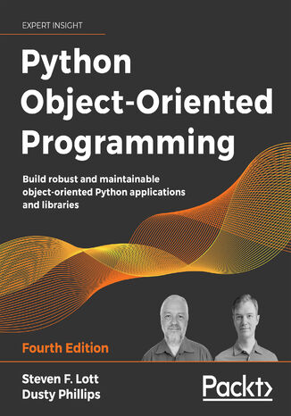 Python Object-Oriented Programming Steven F. Lott, Dusty Phillips - okładka książki
